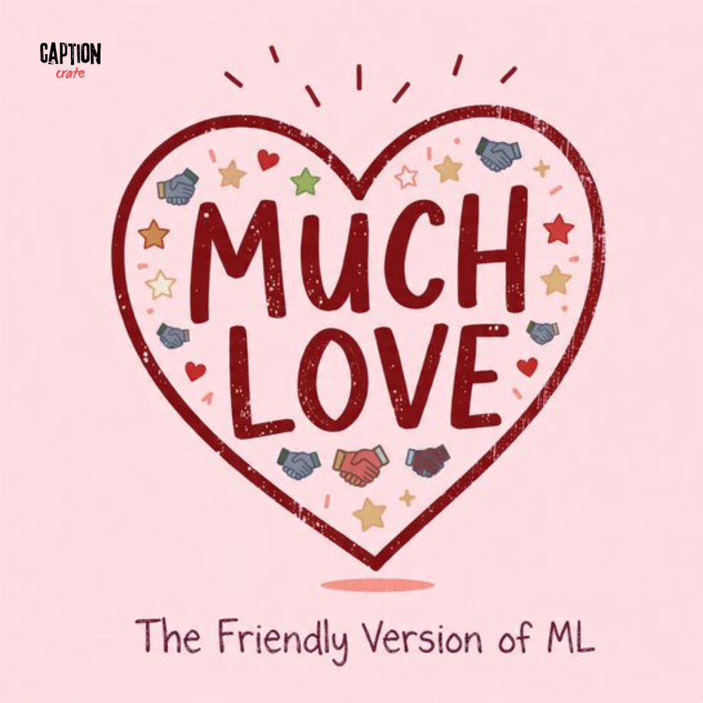 _Much Love Meaning — The Friendly Version of ML