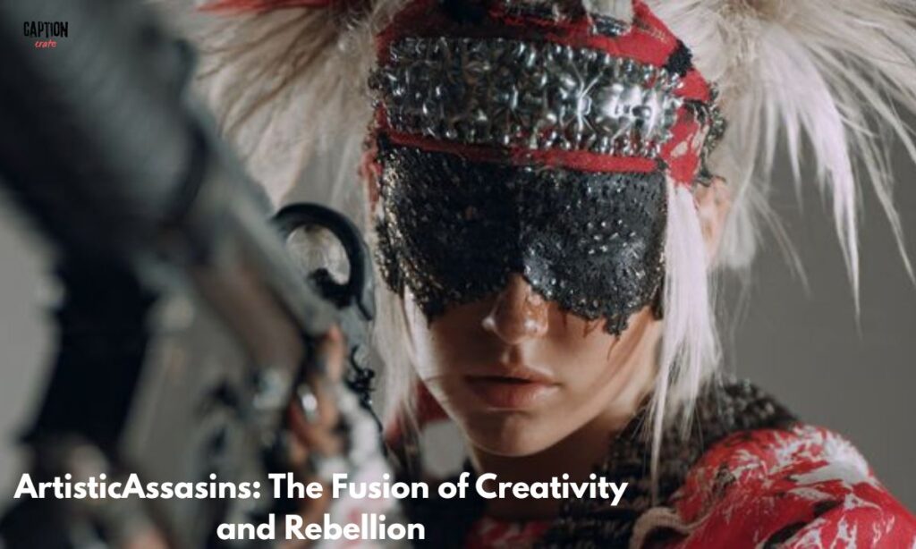 _ArtisticAssasins The Fusion of Creativity and Rebellion