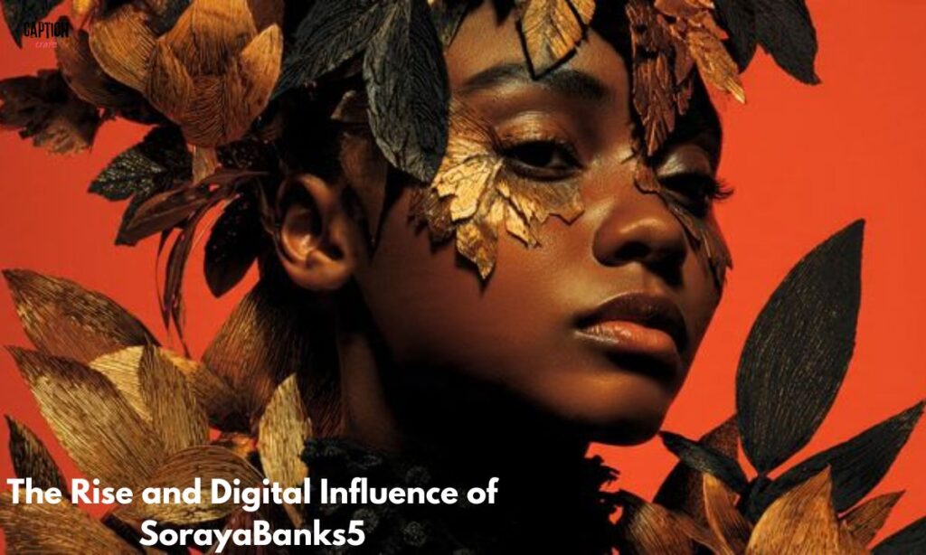 _The Rise and Digital Influence of SorayaBanks5